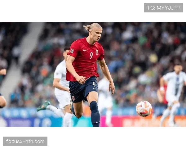 哈兰德无球跑动解析：如何成为球队进攻的隐形引擎