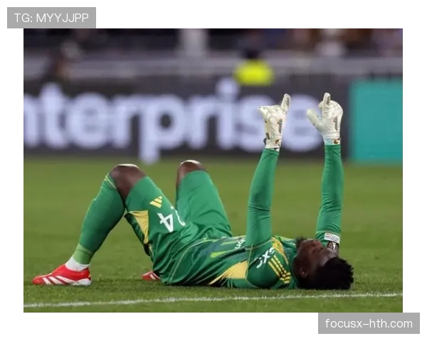 奥纳纳强势崛起，迈向世界级门将新高峰